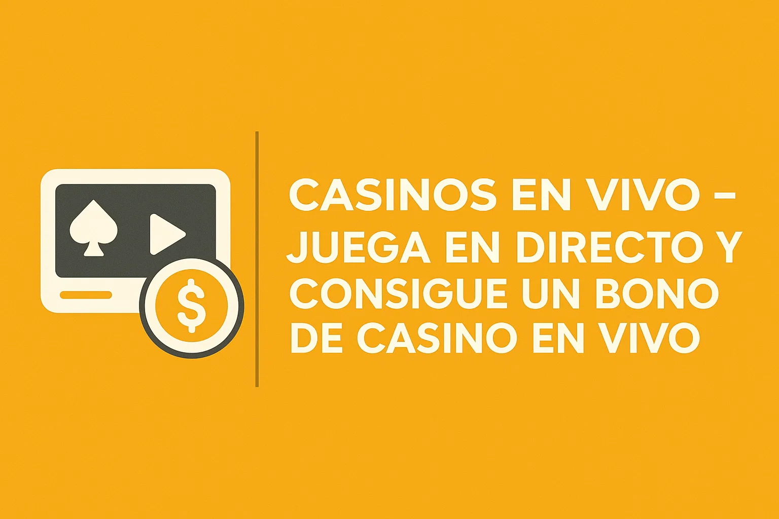 Casinos en vivo – Juega en directo y consigue un bono de casino en vivo