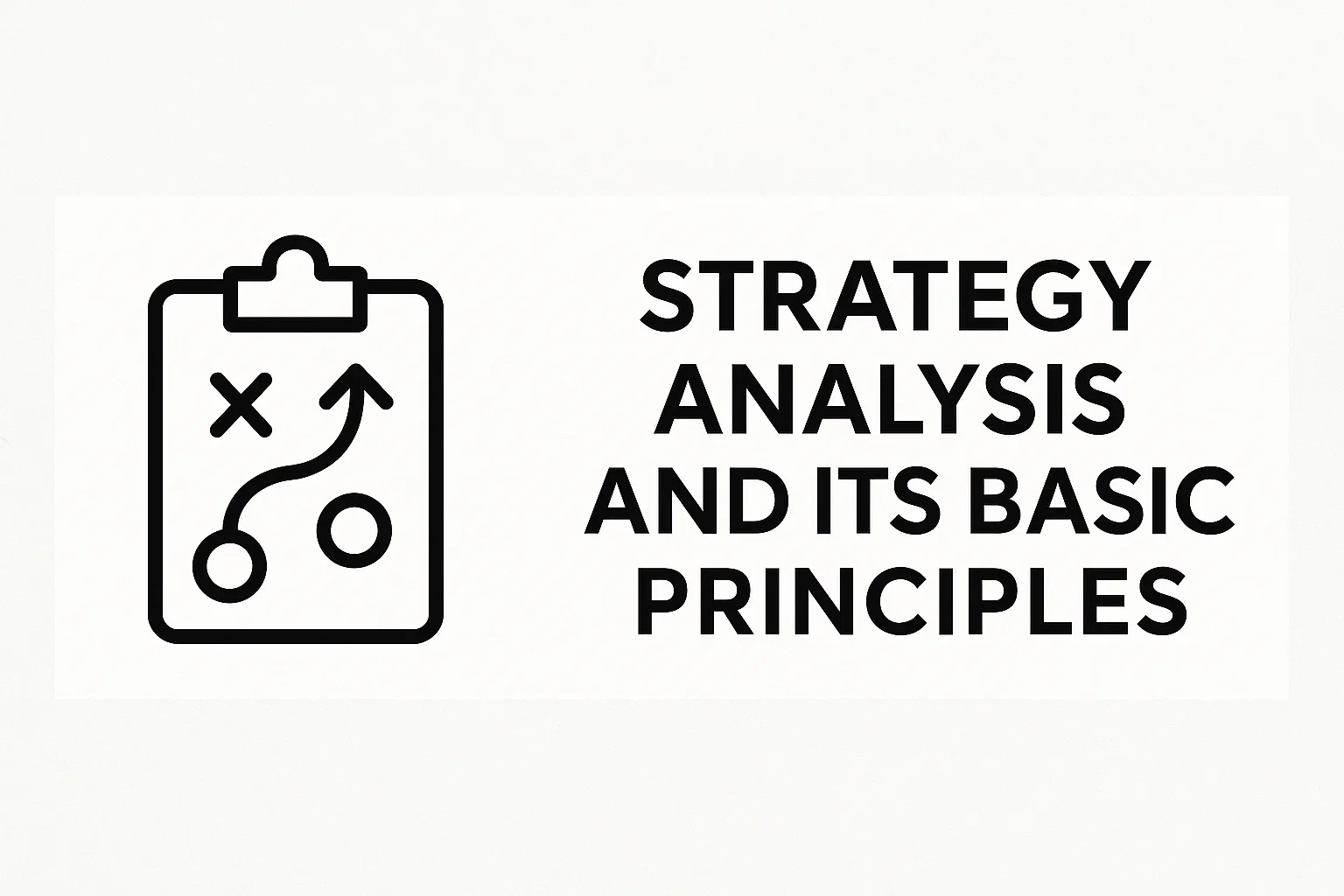 Strategy Analysis and its Basic Principles
