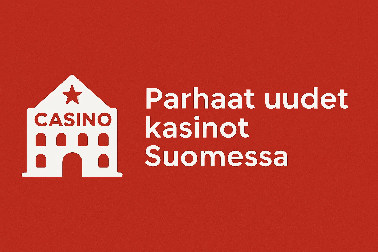Parhaat uudet kasinot Suomessa